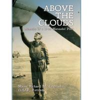 Above the Clouds: Memoirs of a B-26 Marauder Pilot