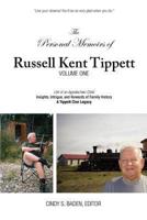 Personal Memoirs of Russell Kent Tippett, Volume One, Life of an Appalachia