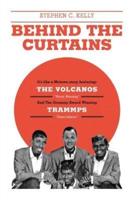Behind The Curtains: with "The VOLCANOS" "Storm Warning" And The Grammy Award Winning "TRAMMPS" "Disco Inferno"