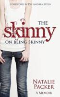 The Skinny on Being Skinny