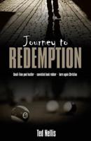 Journey to Redemption: Small-Time Pool Hustler, Convicted Bank Robber, Born Again Christian