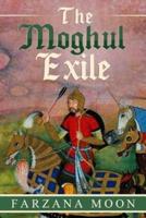 The Moghul Exile