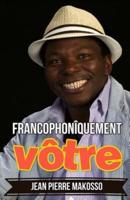 Francophonîquement Vôtre