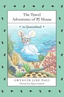 The Travel Adventures of PJ Mouse: In Queensland