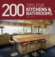 200 Tips for Kitchens & Bathrooms