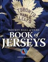 Hockey Hall of Fame Book of Jerseys