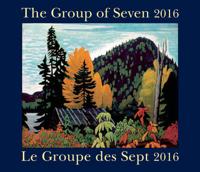 Group of Seven 2016 Calendar (Le Groupe Des Sept 2016)