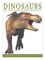 Dinosaurs of the Upper Cretaceous