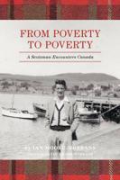 From Poverty to Poverty: A Scotsman Encounters Canada