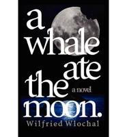 Whale Ate the Moon.