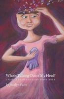 Who is Talking Out of My Head?: Grief as an Out of Body Experience