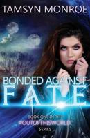 Bonded Against Fate
