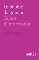 Le double diagnostic : Guide d'information