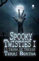 Spooky Twisties I