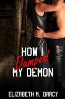 How I Dumped My Demon