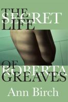 The Secret Life of Roberta Greaves