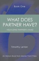 What Does Partner Have Book One: : Visualizing Partner's Hand