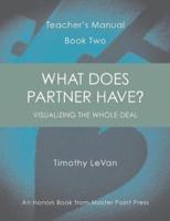 What Does Partner Have? : Teacher's Manual Book Two
