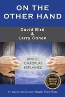 On the Other Hand: Bridge cardplay explained