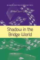 Shadow in the Bridge World