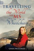 Travelling the World With MS...:in a Wheelchair