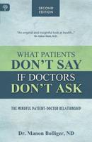 What Patients Don't Say If Doctors Don't Ask: The Mindful Patient-Doctor Relationship