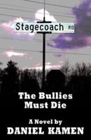 Stagecoach Road: The Bullies Must Die