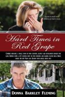 Hard Times in Red Grape: Secrets in Small Town California Are Hard to Keep