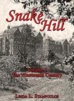 Snake Hill Volume I: The Nineteenth Century