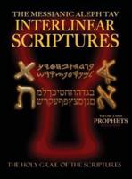 Messianic Aleph Tav Interlinear Scriptures Volume Three the Prophets, Paleo and Modern Hebrew-Phonetic Translation-English, Red Letter Edition Study Bible