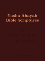 Yasha Ahayah Bible Scriptures (YABS) Study Bible