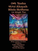 Yasha Ahayah Bibeln Skrifterna Aleph Tav (Swedish Edition YASAT Study Bible)