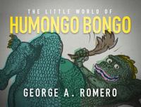 The Little World of Humongo Bongo