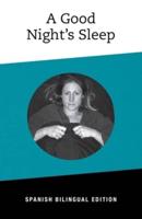 A Good NIght's Sleep: Bilingual Spanish Edition