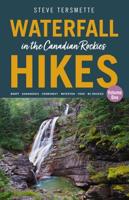 Waterfall Hikes in the Canadian Rockies - Volume 1