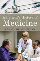 A Patient's History of Medicine
