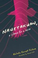 Nauetakaun, a Silence for a Noise