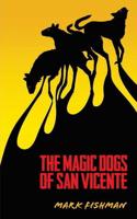 The Magic Dogs of San Vicente