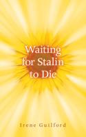 Waiting for Stalin to Die Volume 133