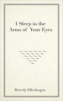 I Sleep in the Arms of Your Eyes Volume 251
