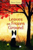 Leaves on Frozen Ground Volume 11