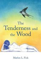 The Tenderness and the Wood Volume 28