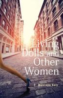 Living Dolls and Other Women Volume 30