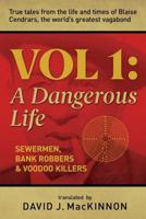 Sewermen, Bank Robbers & Voodoo Killers