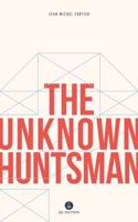 The Unknown Huntsman