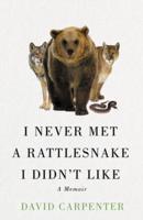 I Never Met a Rattlesnake I Didn't Like