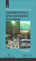 Sustainable Practices in Surface and Subsurface Micro Irrigatio