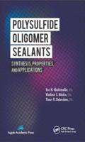 Polysulfide Oligomer Sealants: Synthesis, Properties and Applications