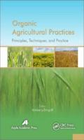 Organic Agricultural Practices: Alternatives to Conventional Agricultural Systems