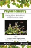 Phytochemistry. Volume 2 Pharmacognosy, Nanomedicine, and Contemporary Issues